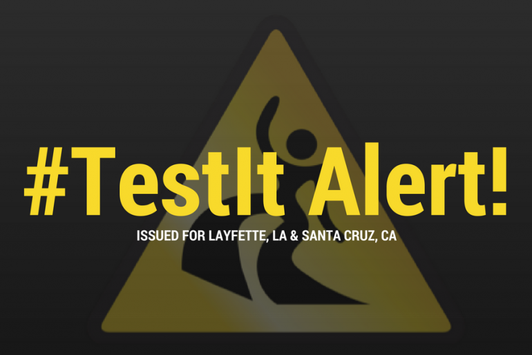 #TestIt Alerts Issued for Lafayette, LA and Santa Cruz, CA