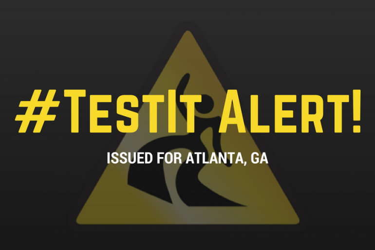#TestIt Alert issued for Atlanta, GA