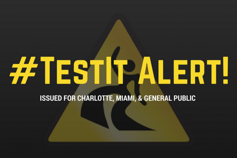 #TestIt Alert issued for Charlotte, Miami, and General Public