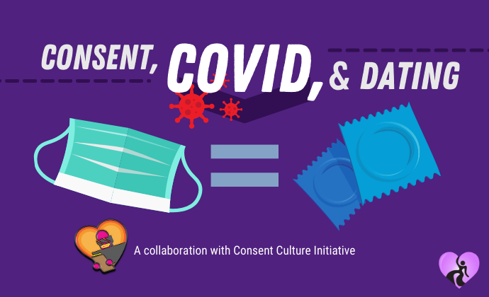 Consent, COVID, & Dating